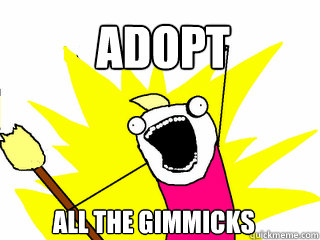 ADOPT ALL the gimmicks - ADOPT ALL the gimmicks  All The Things