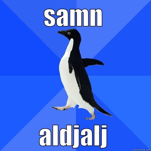 SAMN ALDJALJ Socially Awkward Penguin