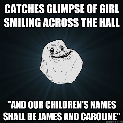 Catches glimpse of girl smiling across the hall 