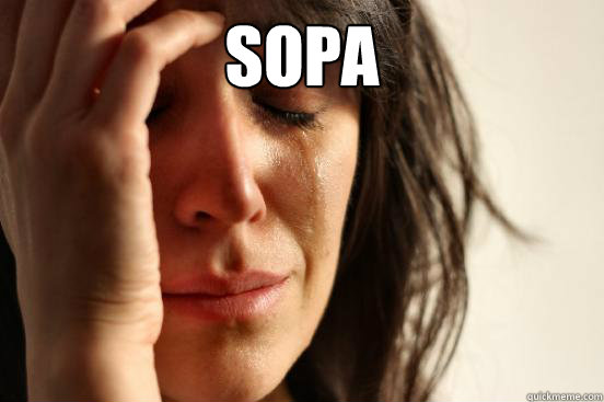 SOPA   First World Problems