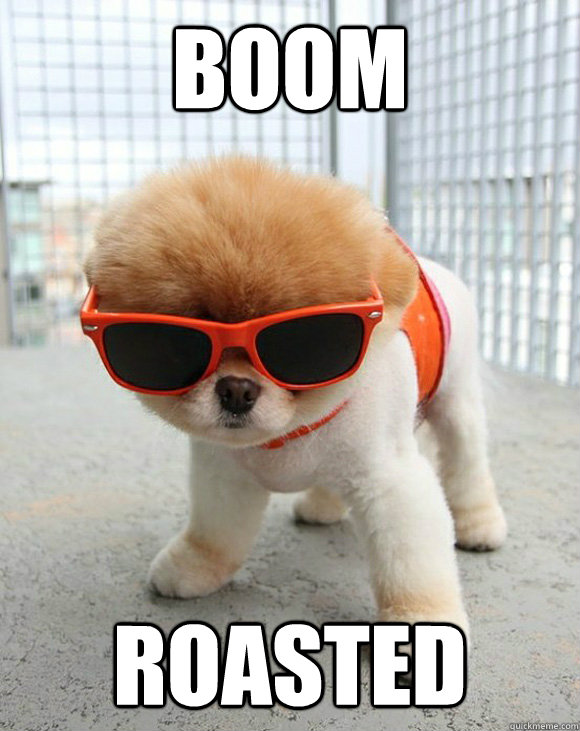 BOOM Roasted Boom roasted 2 quickmeme