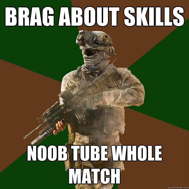brag about skills noob tube whole match - brag about skills noob tube whole match  Call of Duty Addict