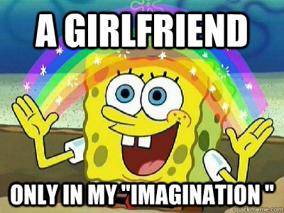 a girlfriend only in my 