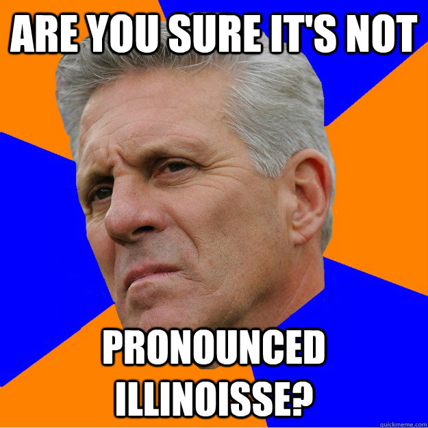Are you sure it's not pronounced illinoisse?  Uninformed Zook