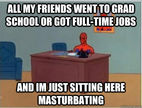 All my friends went to grad school or got full-time jobs and im just sitting here masturbating  Spiderman Desk
