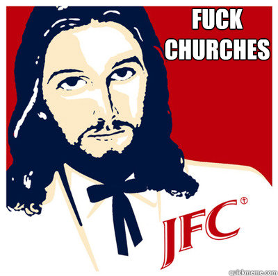 Fuck churches   - Fuck churches    Misc