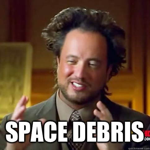  Space Debris  Alien Guy Meme