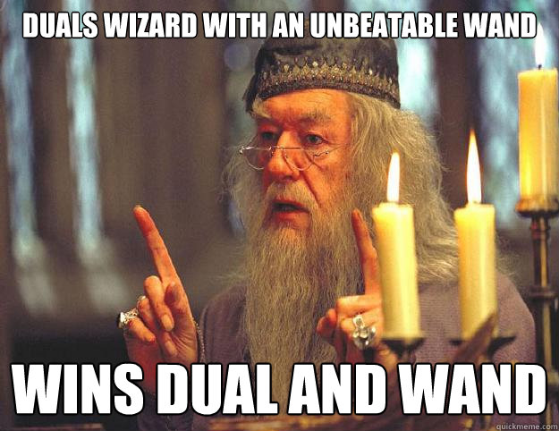 Duals wizard with an unbeatable wand Wins dual and wand  Dumbledore