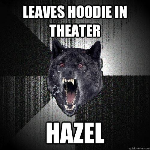Leaves hoodie in theater HAZEL  Insanity Wolf