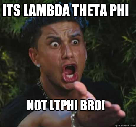 ITS LAMBDA THETA PHI NOT LTPHI BRO! - ITS LAMBDA THETA PHI NOT LTPHI BRO!  Dj Pauly D