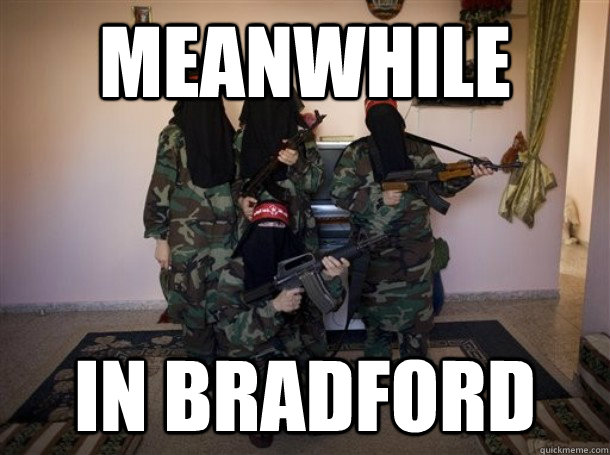 meanwhile in bradford  bradford