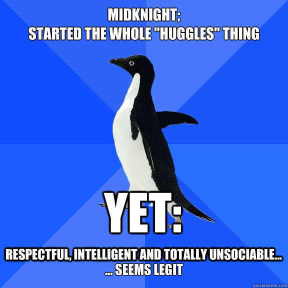 MidKnight;
Started the whole 