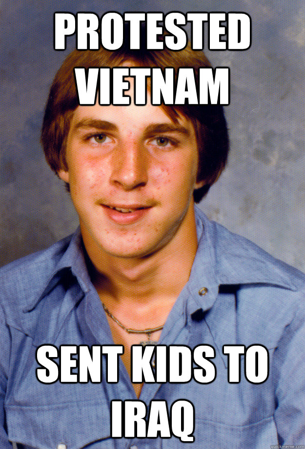 Protested Vietnam Sent kids to Iraq - Protested Vietnam Sent kids to Iraq  Old Economy Steven