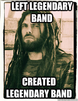 Left legendary band created legendary band - Left legendary band created legendary band  badass chris