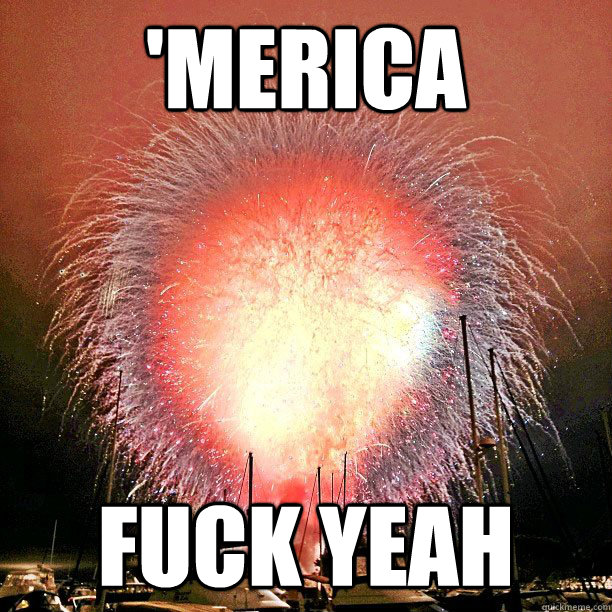'merica fuck yeah  