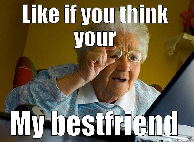 Dah Fuq Like If You Think Your My Bestfriend Grandma Finds The Internet Dah Fuq Like If You Think Your My Bestfriend Grandma Finds The Internet