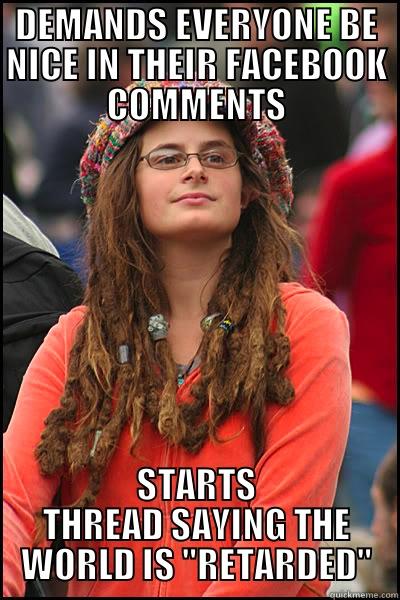 DEMANDS EVERYONE BE NICE IN THEIR FACEBOOK COMMENTS STARTS THREAD SAYING THE WORLD IS 