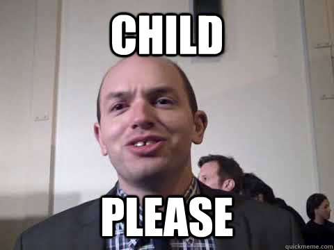 Child PLEASE  Dre Child Please