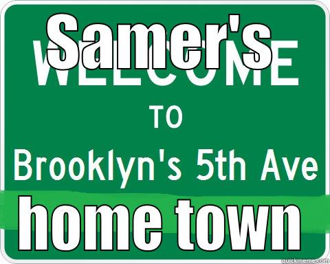 SAMER'S HOME TOWN Misc