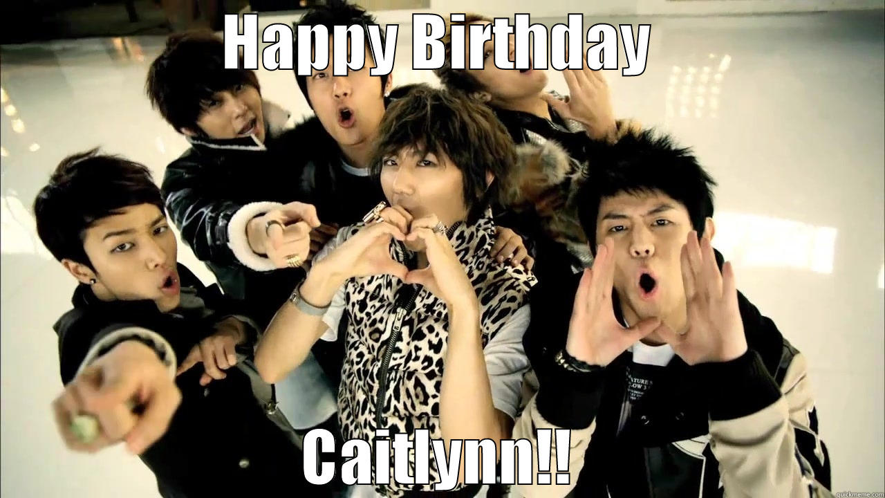Kpop Birthday - HAPPY BIRTHDAY CAITLYNN!! Misc