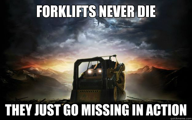 Forklifts never die they just go missing in action - Forklifts never die they just go missing in action  Halo Forklift