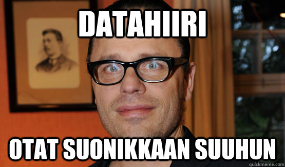 datahiiri otat suonikkaan suuhun - datahiiri otat suonikkaan suuhun  teuvo loman