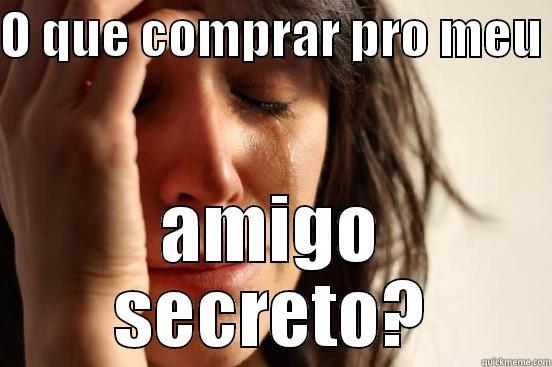 amigo secreto - O QUE COMPRAR PRO MEU  AMIGO SECRETO? First World Problems