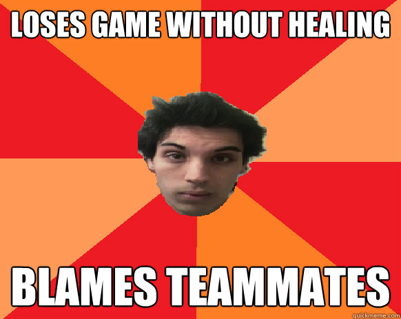 Loses game without healing Blames teammates   Idiot WoW player