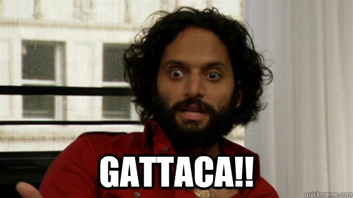  GATTACA!!  