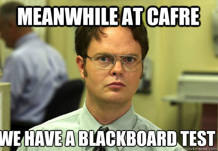 meanwhile at cafre 
we have a blackboard test  Schrute