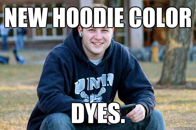 New Hoodie Color Dyes. - New Hoodie Color Dyes.  Successful College Senior