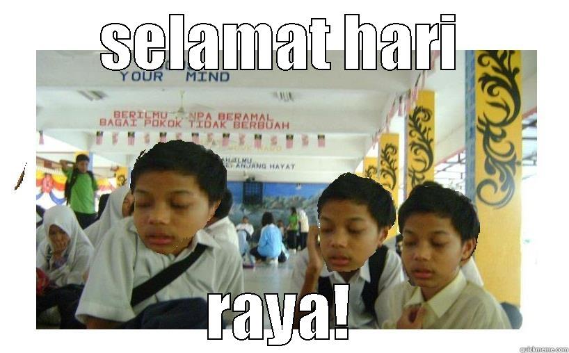 SELAMAT HARI RAYA! Misc