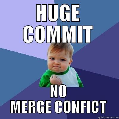 Programmer's Dream - HUGE COMMIT NO MERGE CONFICT Success Kid