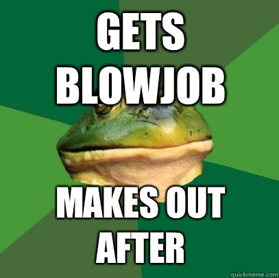 Gets blowjob Makes out after  Foul Bachelor Frog
