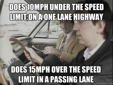 Does 10mph under the speed limit on a one lane highway Does 15mph over the speed limit in a passing lane  Seattle Driver