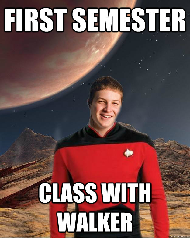 First semester Class with Walker  Starfleet Academy Freshman