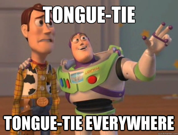 tongue-tie tongue-tie everywhere - tongue-tie tongue-tie everywhere  Buzz Lightyear