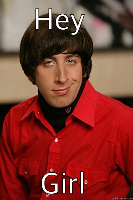 HEY  GIRL Pickup Line Scientist