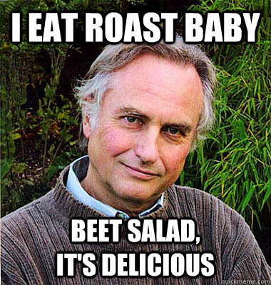 i eat roast baby beet salad,                    it's delicious  