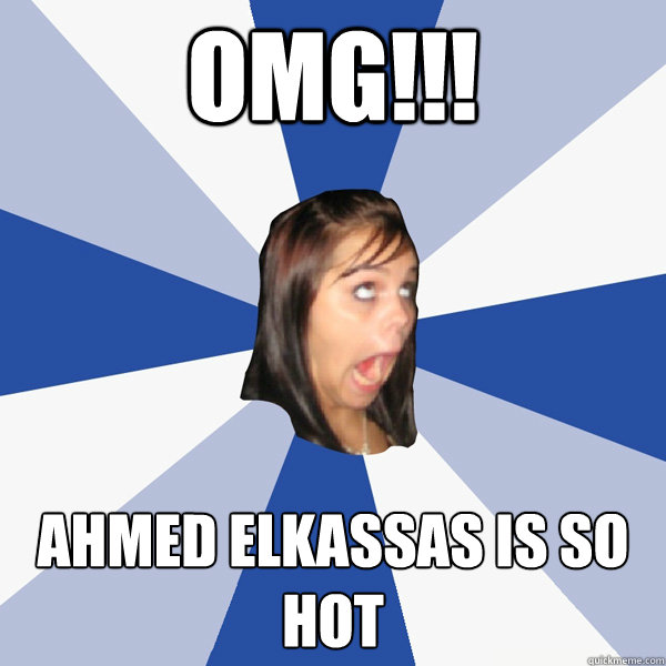 OMG!!! AHMED ELKASSAS is so HOT  Annoying Facebook Girl