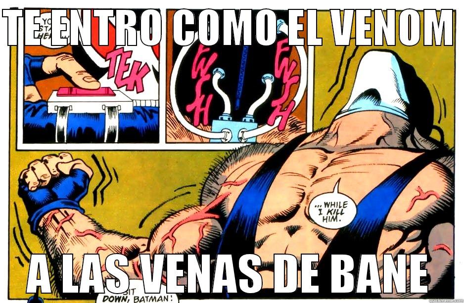 Bane Venom - TE ENTRO COMO EL VENOM  A LAS VENAS DE BANE Misc