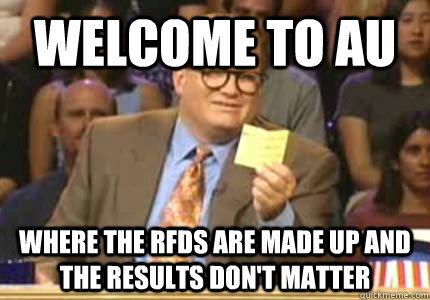 Welcome to AU Where the RFDs are made up and the results don't matter - Welcome to AU Where the RFDs are made up and the results don't matter  Whose Line