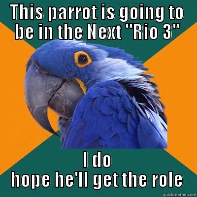 THIS PARROT IS GOING TO BE IN THE NEXT 