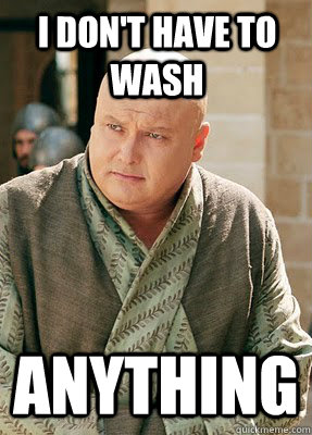I don't have to wash Anything  The eunuch