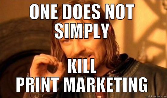 ONE DOES NOT SIMPLY KILL PRINT MARKETING Boromir