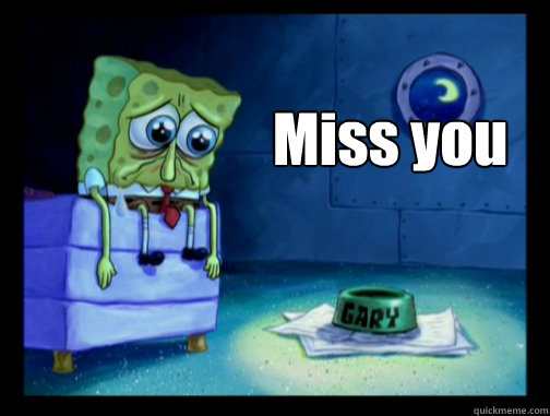 Miss you - Miss you  Spongebob Miss You