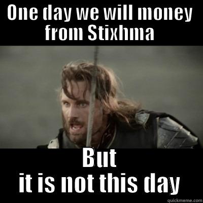 Lefta apo Stixhma - ONE DAY WE WILL MONEY FROM STIXHMA BUT IT IS NOT THIS DAY Misc