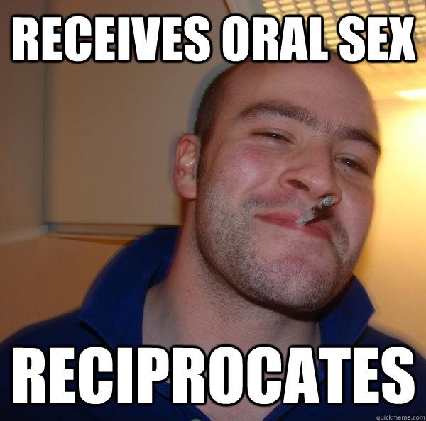 Receives Oral sex reciprocates - Receives Oral sex reciprocates  Misc