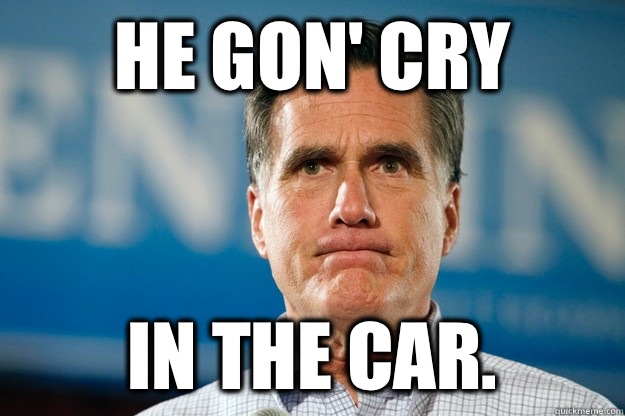 He gon' cry In the car. - He gon' cry In the car.  Mitt Romney Is Watching