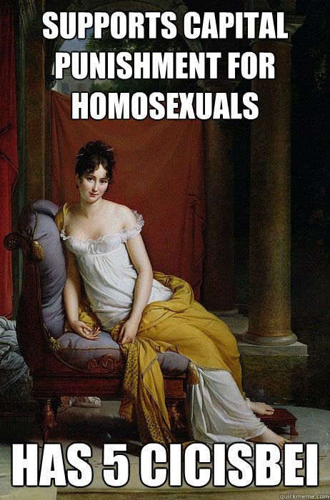 supports capital punishment for homosexuals has 5 cicisbei  
